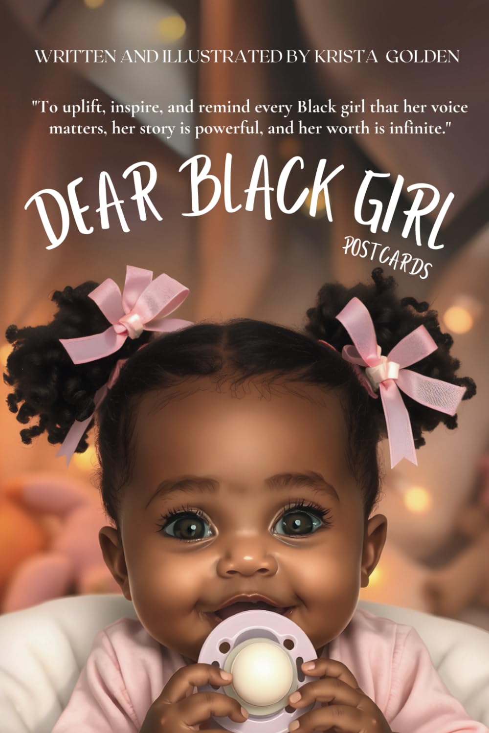 Dear Black Girl Postcards: "Dear Black Girls: Embracing Strength, Beauty, and the Power Within"